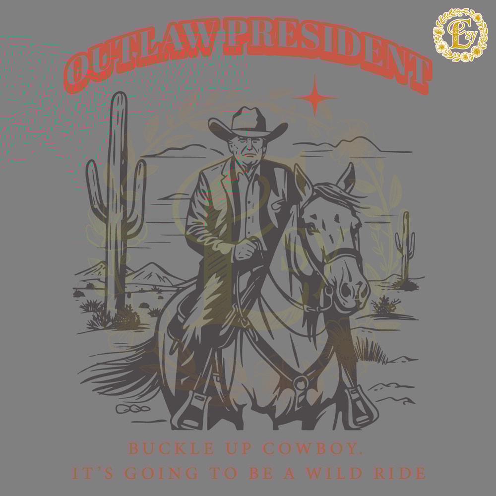 Outlaw-President-Buckle-Up-Cowboy-SVG-Digital-Download-Files-0506241050.png