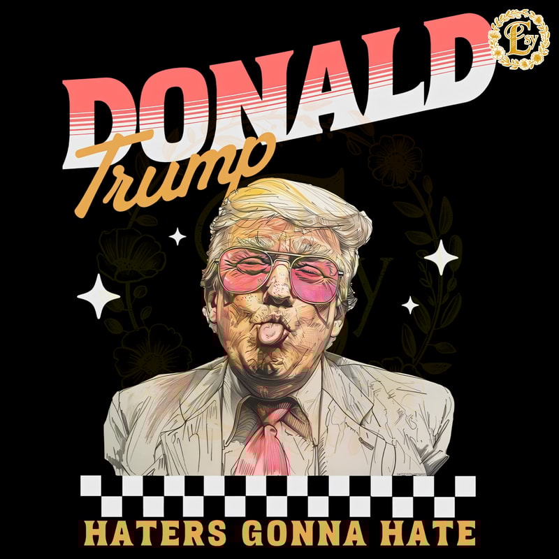 Funny-Haters-Gonna-Hate-Donald-Trump-PNG-0506241053.png