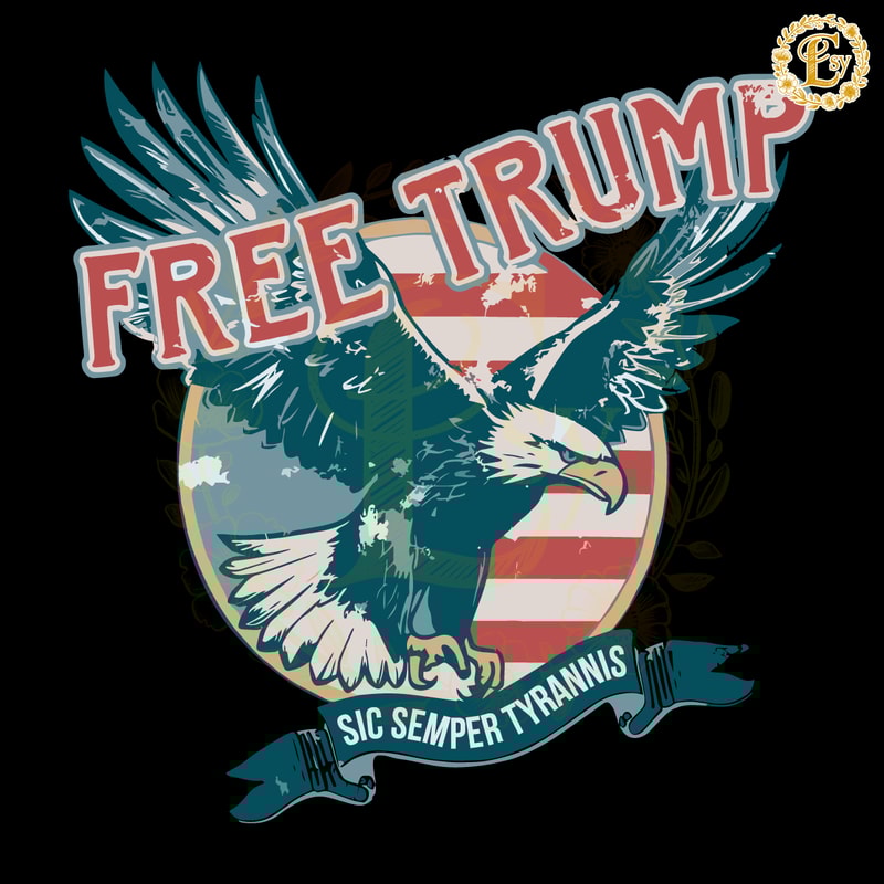 Free-Trump-2024-Eagle-Sic-Semper-Tyrannis-SVG-0506241055.png