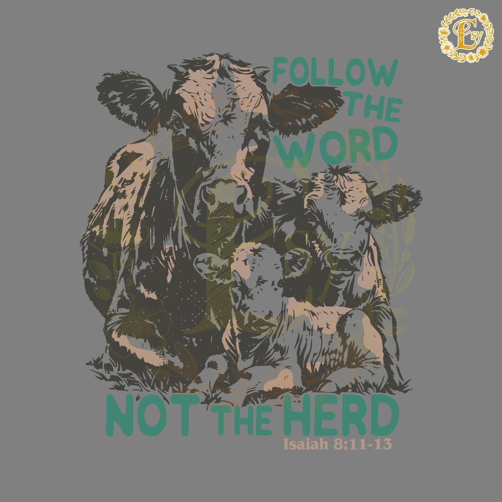 Follow-The-Word-Not-The-Herd-Isaiah-Verse-SVG-0606241012.png