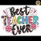 Funny-Floral-Best-Teacher-Ever-PNG-Digital-Download-Files-1405242057.png
