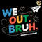 Happy-Last-Day-We-Out-Bruh-SVG-Digital-Download-Files-1405242055.png