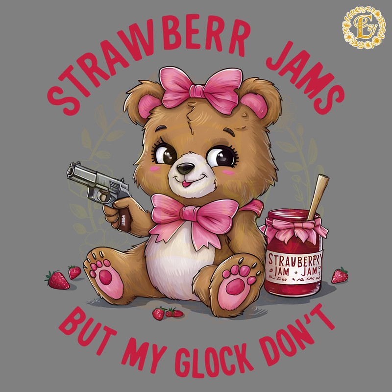 Funny-Bear-Strawberry-Jams-But-My-Glock-Dont-PNG-0106242024.png