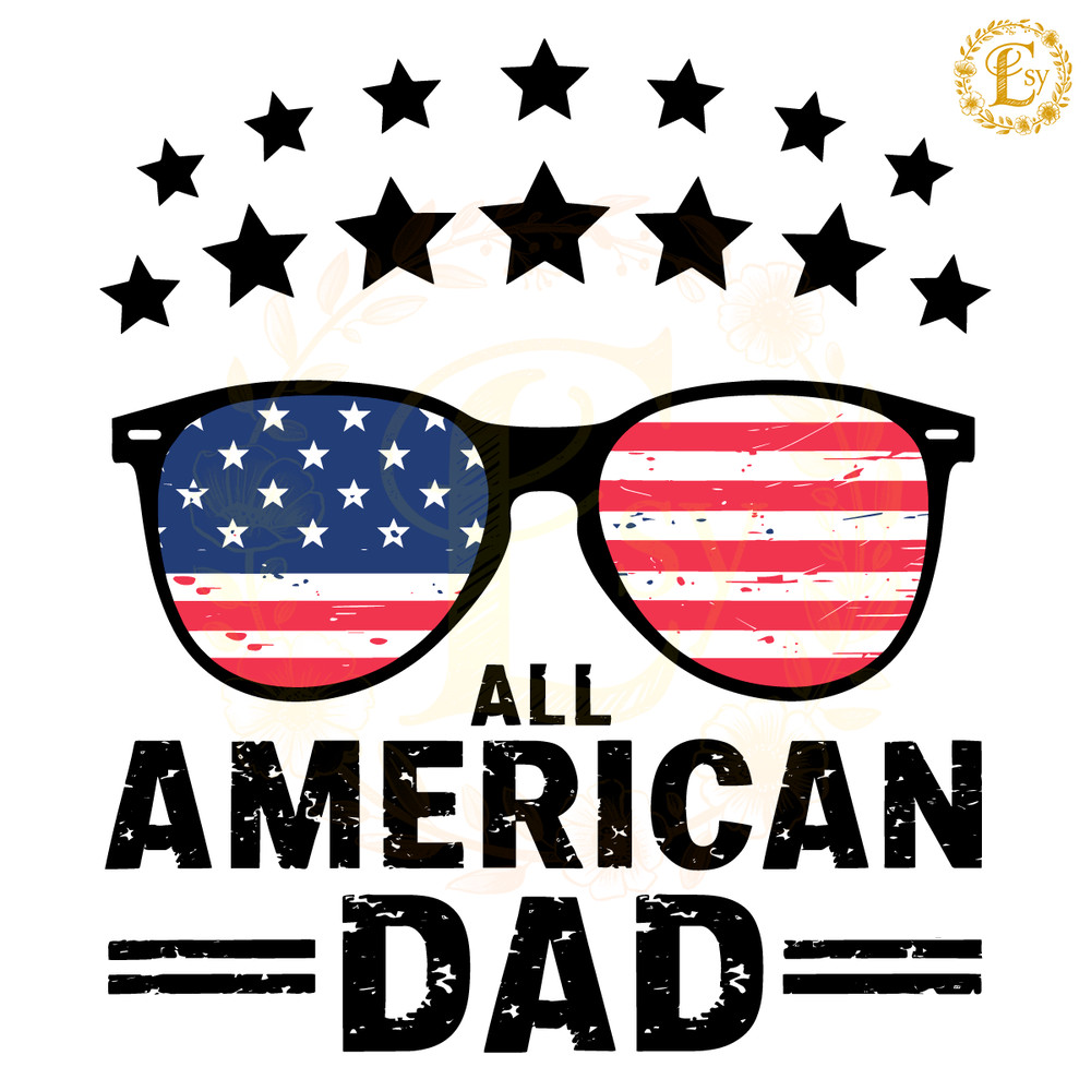 All-American-Dad-4th-Of-July-Family-SVG-Digital-Download-2005242038.png