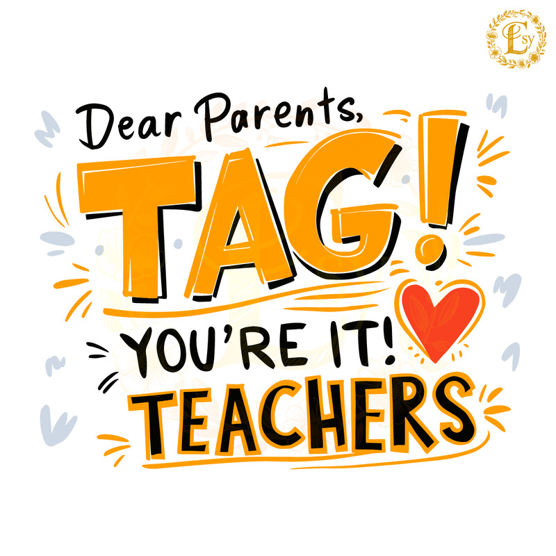 Dear-Parents-Tag-You-Are-It-Heart-SVG-Digital-Download-1505242037.png