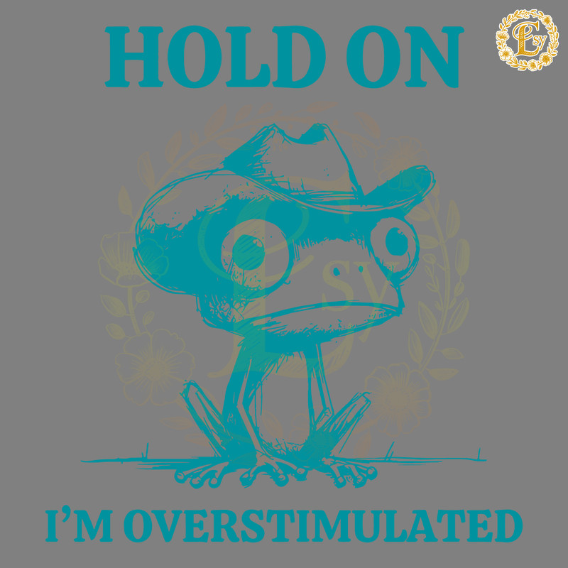 Hold-On-Im-Overstimulated-Frog-Mental-Health-SVG-20240531029.png