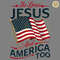 Christian-4th-Of-July-Loves-Jesus-And-America-Too-PNG-0106242016.png