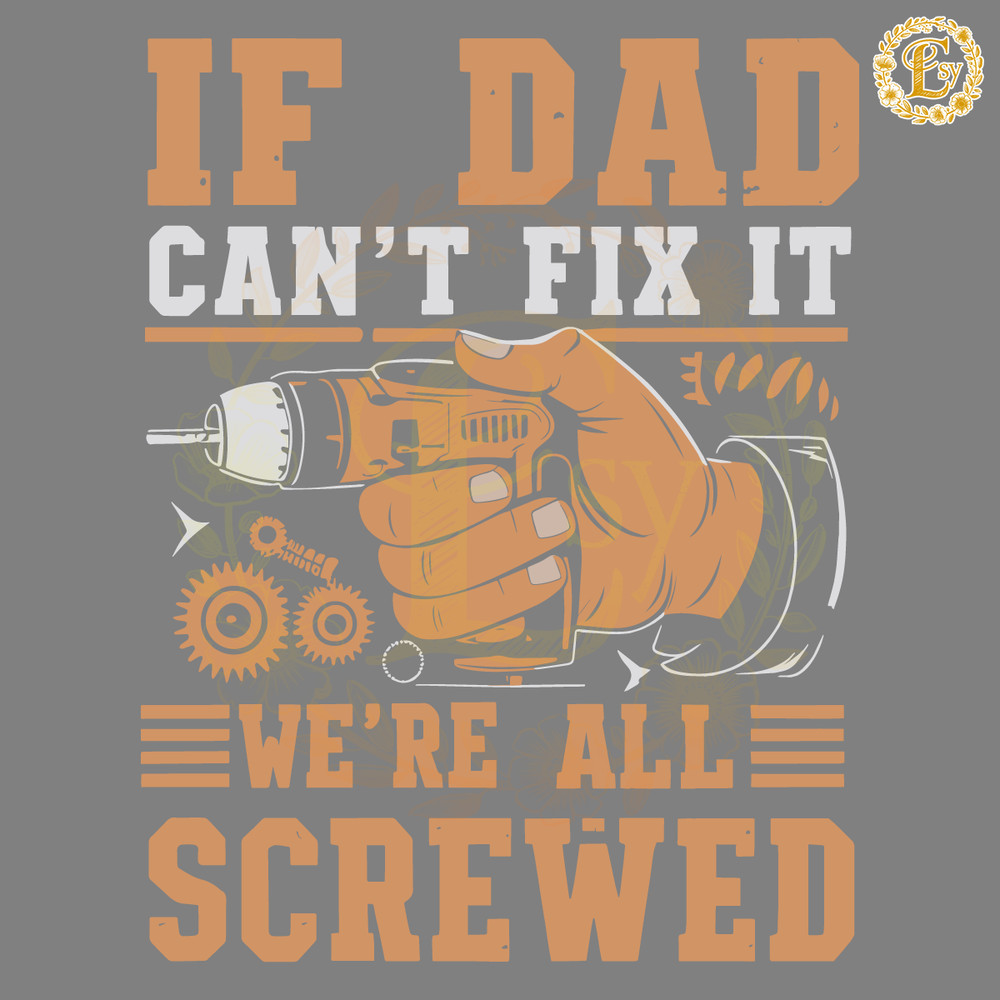 If-Dad-Cant-Fix-It-Retro-Dad-Tools-SVG-Digital-1605241034.png