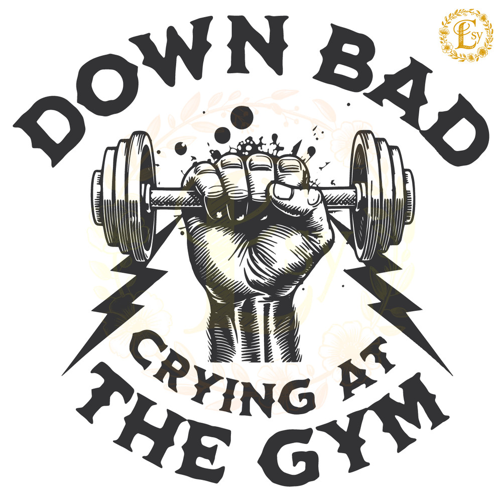 Now-Im-Down-Bad-Crying-At-The-Gym-Lyrics-SVG-2504241057.png