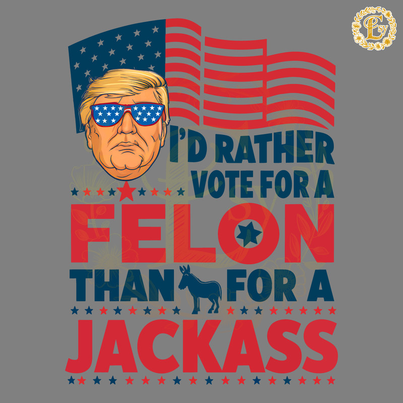 Election-Id-Rather-Vote-For-A-Felon-Than-For-A-0706241011.png