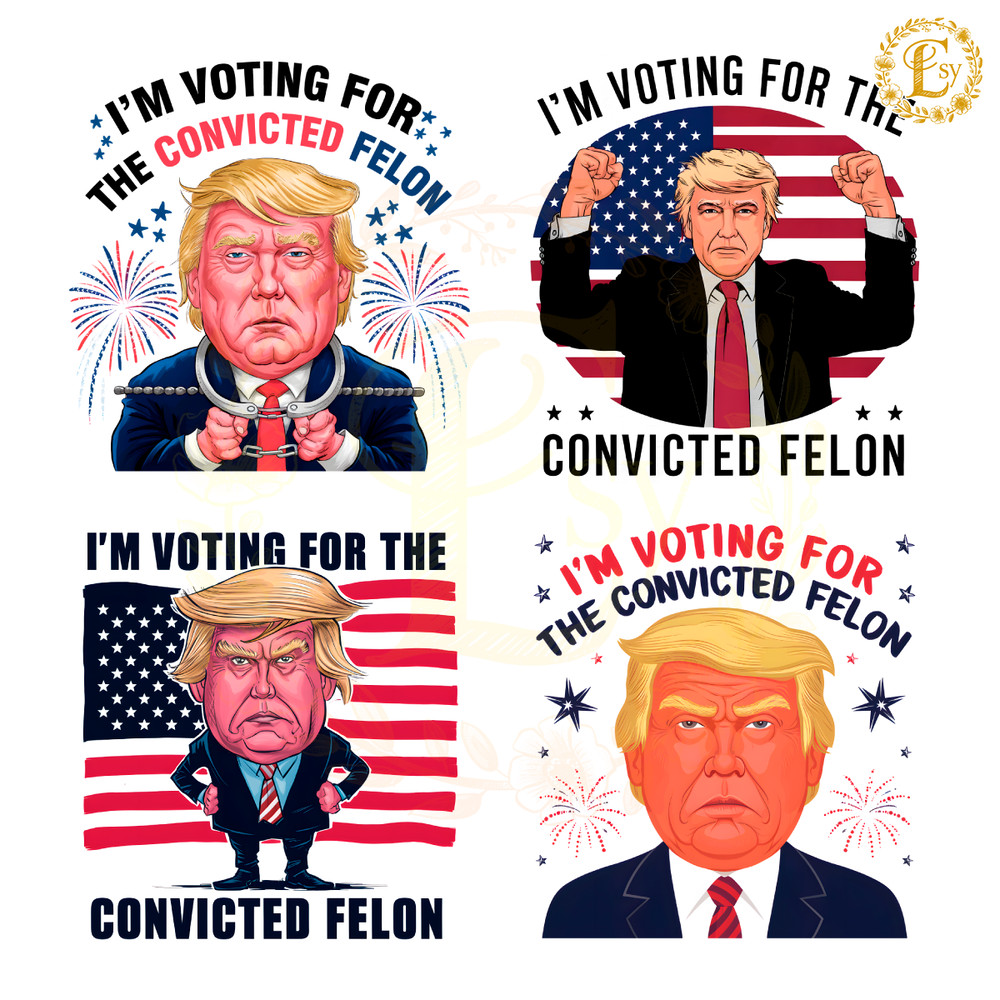 Im-Voting-For-The-Convicted-Felon-PNG-Bundle-0706241053.png