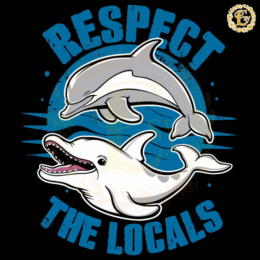 Respect-The-Locals-Dolphin-Life-SVG-Digital-Download-Files-0706242038.png