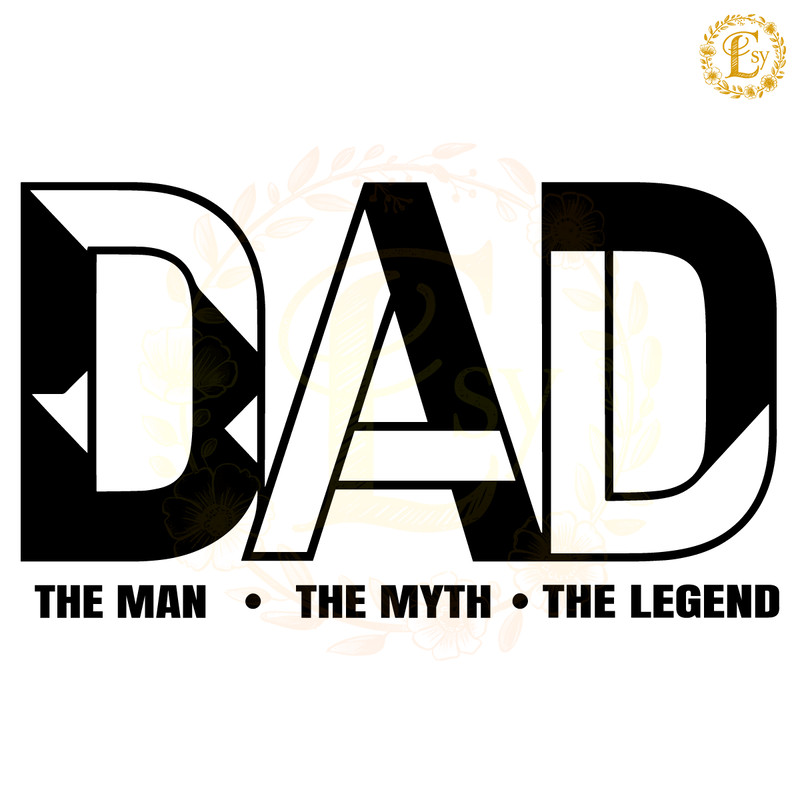 Dad-The-Man-The-Myth-The-Legend-SVG-Digital-Download-1405242033.png