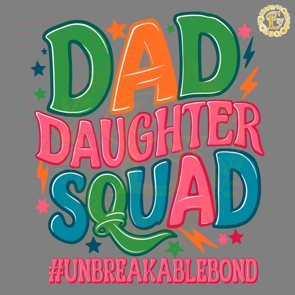 Dad-Daughter-Squad-Unbreakablebond-SVG-Digital-Download-Files-3005242056.png