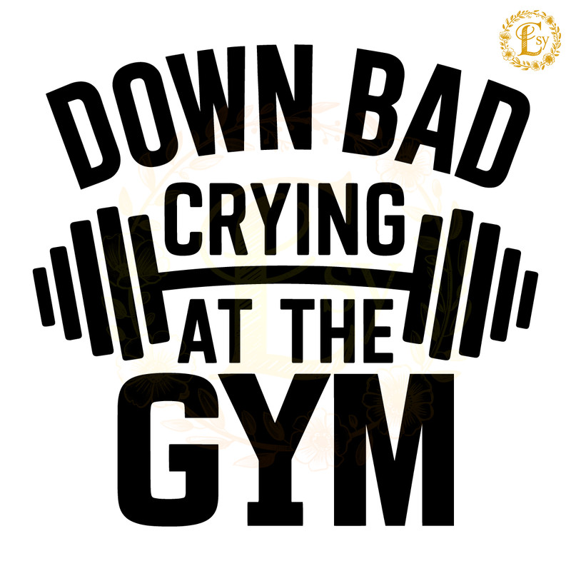Retro-Im-Crying-At-The-Gym-Down-Bad-SVG-Digital-2305242017.png