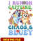 Bluey I Run On Caffeine Chaos png