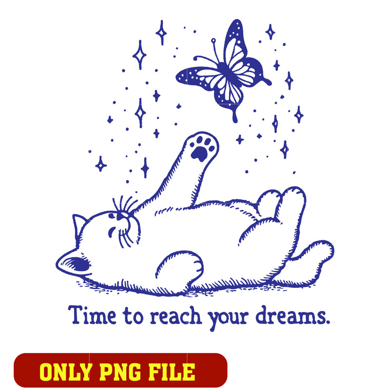 cat Time to reach your dreams png
