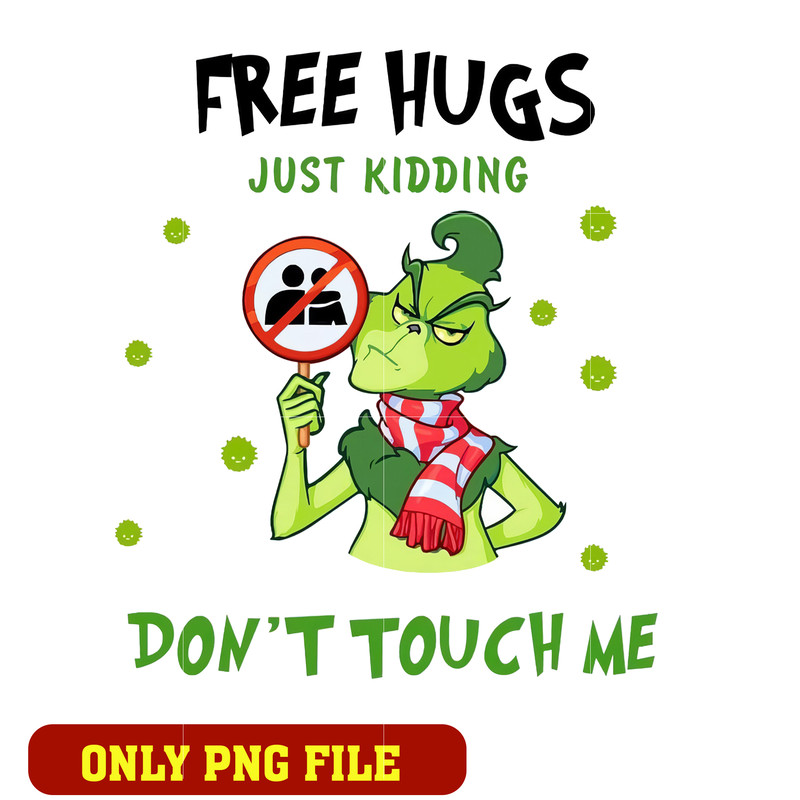 Free Hugs Just Kidding Don't Touch Me png
