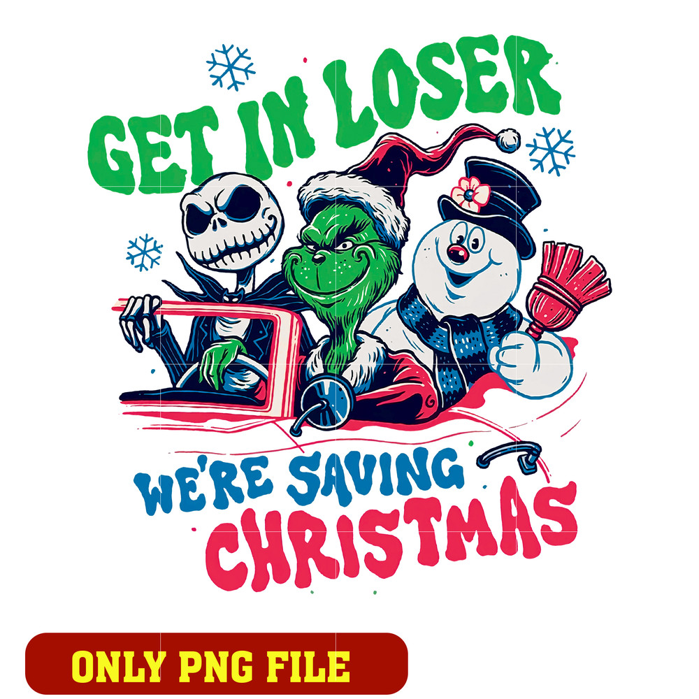 Get in Loser We're Saving Christmas png