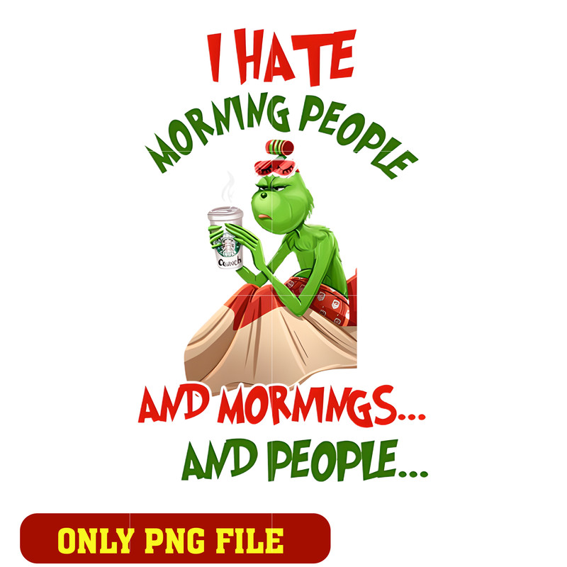 I Hate Morning People And Mornings And People png