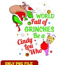 in a world full of grinches be cindy lou who png