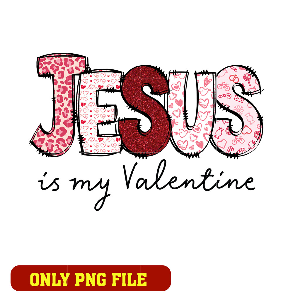 Jesus Is My Valentine png