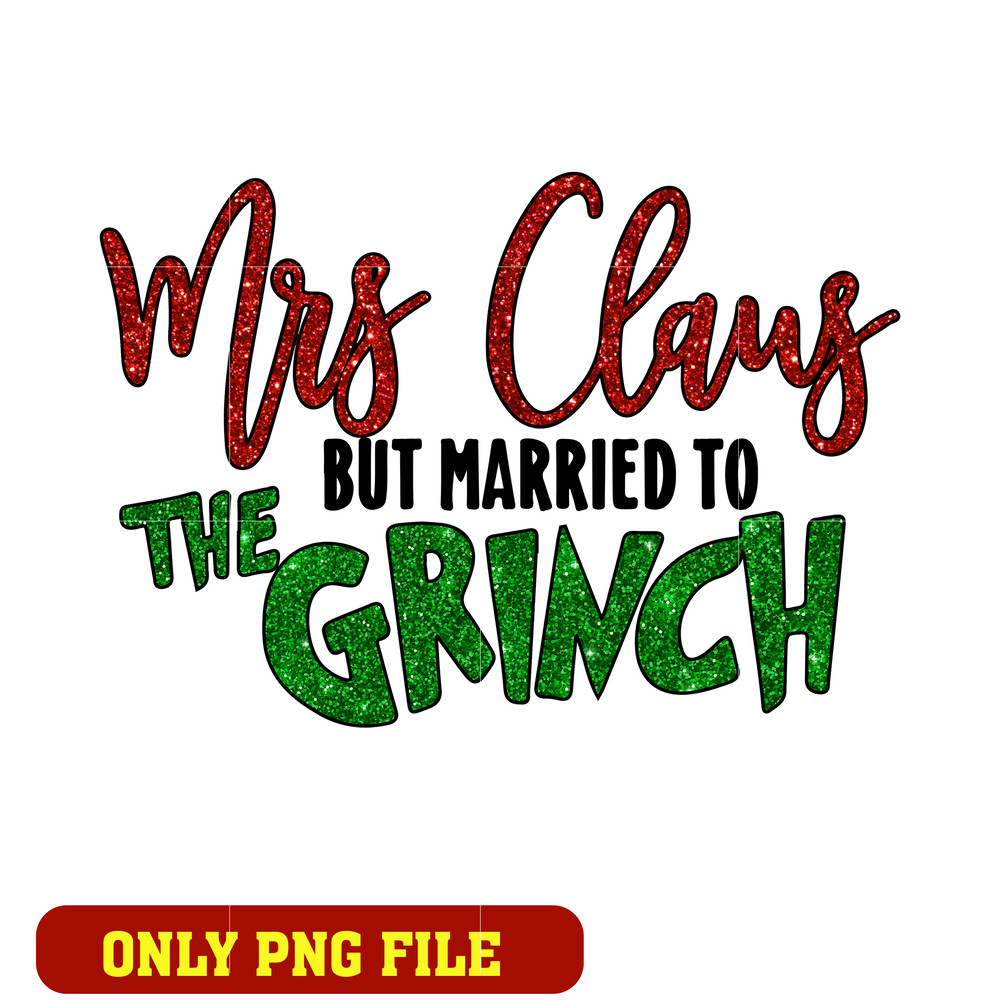 Mrs Claus But Married To The Grinch png