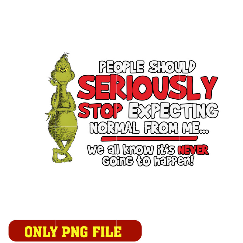 People Should Seriously Stop Expecting Normal from Me png