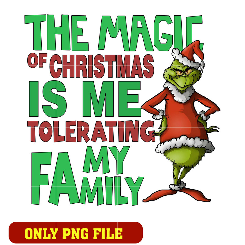The Magic of Christmas is Me Tolerating My Family png