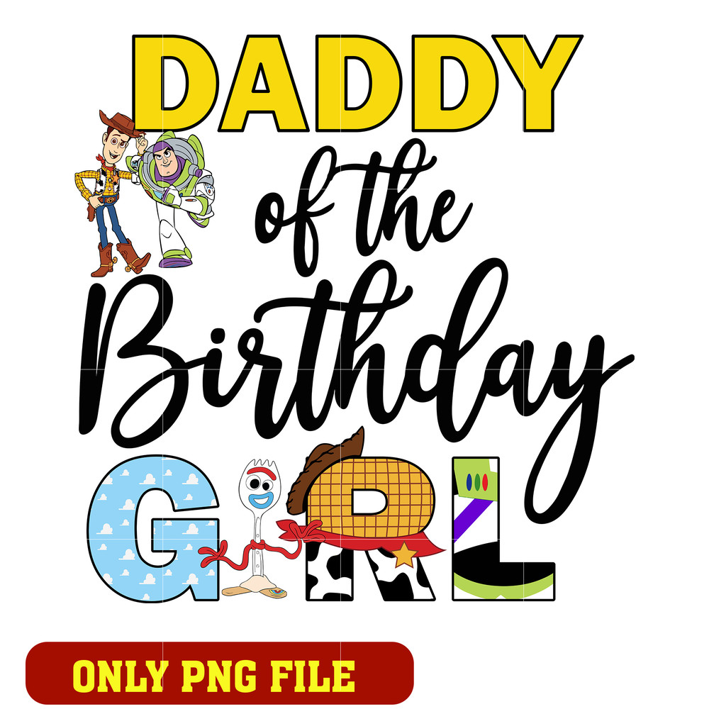 Toy story daddy of the birthday girl png