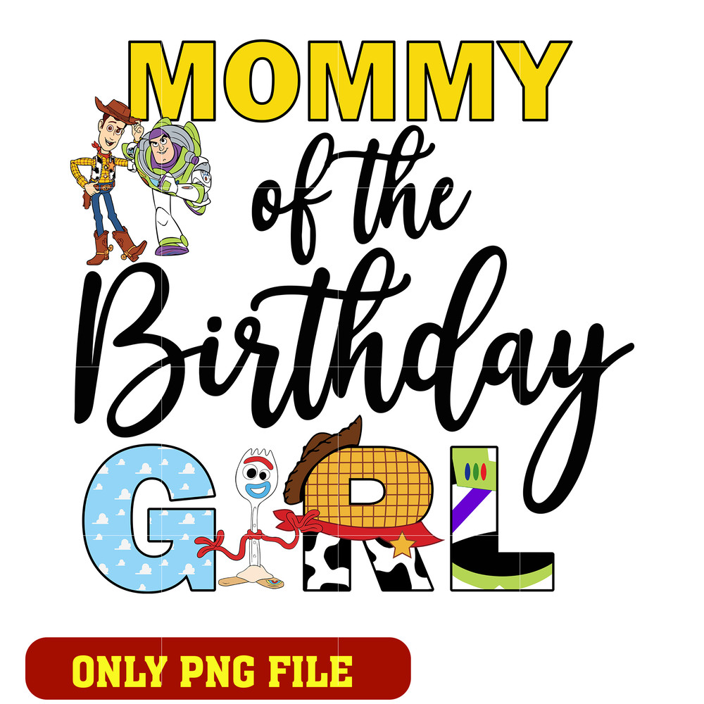 Toy story mommy of the birthday girl png, toy story png