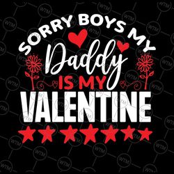daddy is my valentine svg, valentine's day svg, valentines day, valentines day kids svg, daddys girl father svg png silh