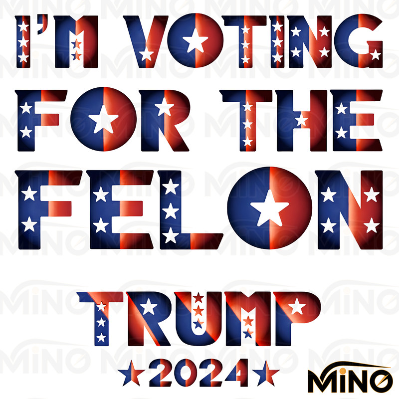 Im-Voting-For-The-Felon-Trump-2024-PNG-Digital-Download-0506241026.png