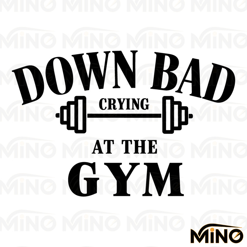 Down-Bad-Crying-At-The-Gym-Svg-Digital-Download-2005242019.png