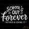 Teacher-Retirement-Schools-Out-Forever-SVG-1405242009.png