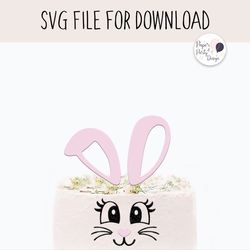 bunny face cake topper svg, girl birthday svg cut file, digital cut file instant download