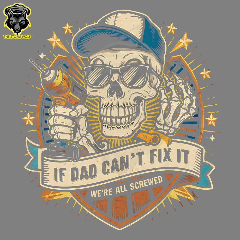 Retro-If-Dad-Cant-Fix-It-We-Are-All-Screwed-1505242050.png