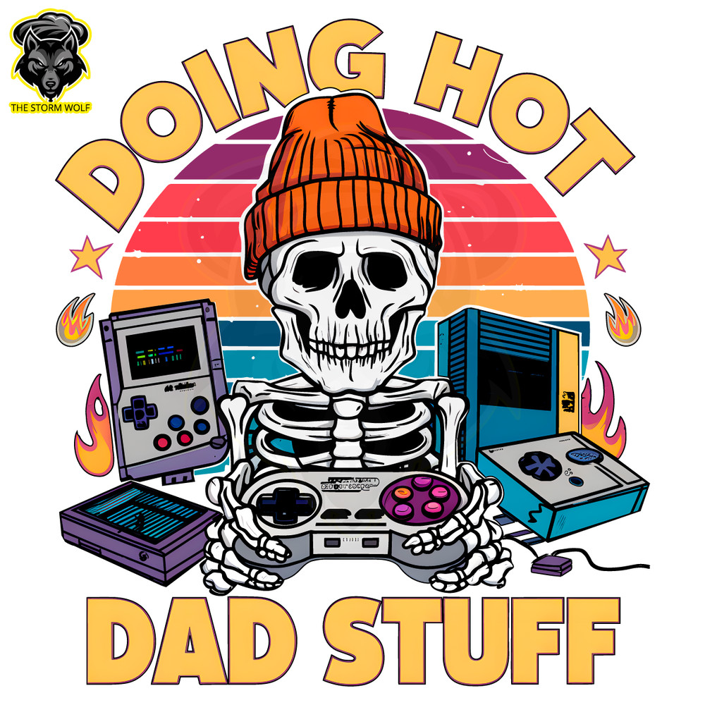 Skeleton-Dad-Doing-Hot-Dad-Stuff-PNG-Digital-Download-Files-2205241048.png