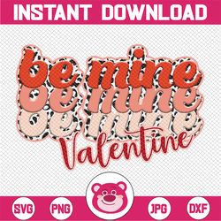 valentines png, be mine sublimation design, boho leopard valentine, love png, leopard be mine shirt design, valentine he