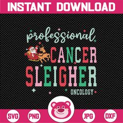 Oncology Nurse Christmas Professional Cancer Sleigher Svg, Christmas Nurse Santa Sleigher Svg, Christmas Png, Digital Do
