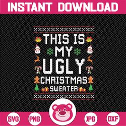 This Is My Ugly Sweater Funny Christmas Svg, Christmas Trees svg, Funny Christmas Ugly Svg, Christmas Png, Digital Downl