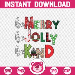 Be Merry Be Jolly Be Kind Christmas Png, Teacher Student Xmas Tree Png, Christmas Png, Digital Download