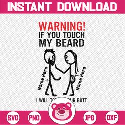 Personalized Couple Valentine Svg, If You Touch My Beard I Will Touch Your Butt Svg Png, Funny Naughty Couple Svg