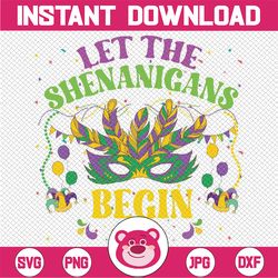let the shenanigans begin mardi gras costume mask png, mardi gras carnival svg, sublimation design