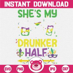 She's My Drunker Half Mardi Gras Hat Drinking Svg, Drunker Half Png Svg, Happy Mardi Gras, Digital Download