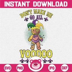Don't Make Me Go All Voodoo On You Mardi Gras Png, Funny Mardi Gras Png, Fleur De Lis,Digital Download