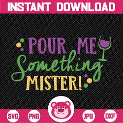Mardi Gras SVG - Pour me something misteri svg, png, dxf, eps digital download