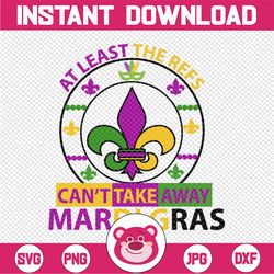 Mardi Gras SVG - At least the refs can't take away Mardi Gras  svg, png, dxf, eps digital download
