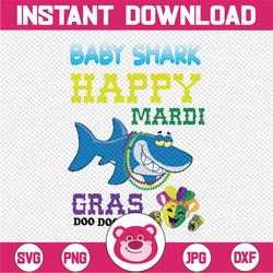 Mardi Gras SVG - Baby shark happy Mardi gras doo doo doo  svg, png, dxf, eps digital download
