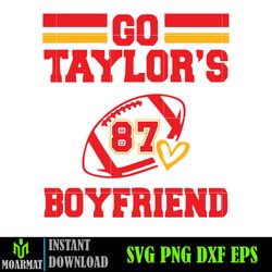 Go Taylor's Boyfriend Svg, Travis and Taylor, Funny Football Party Svg Design, Gameday Svg, Kelce Era SVG